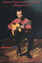 ＤＶＤ教材　『Guitarra Flamenca Paso a Paso. Vol 7 Alegrias 1』　Oscar Herrero 32.600€ #50489DVD-GF 07