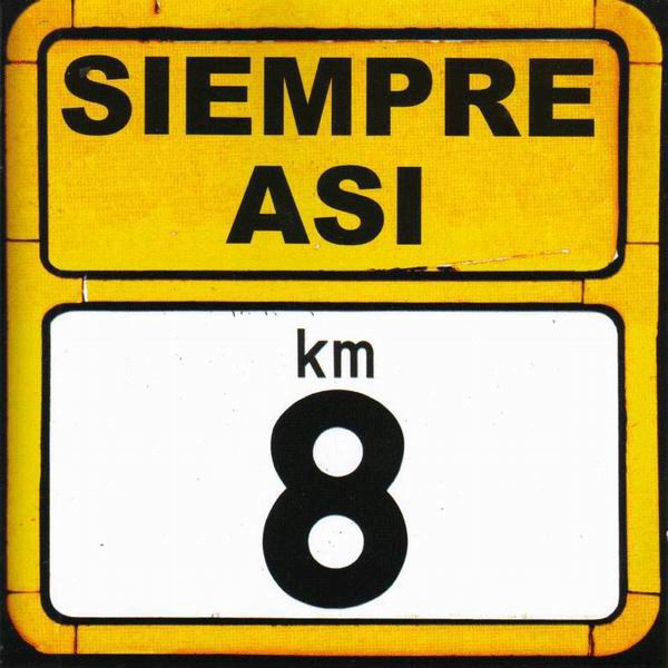Km 8. Siempre Así