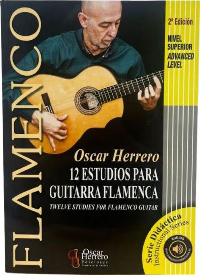 12 Studies for Flamenco Guitar Advanced Level by Oscar Herrero