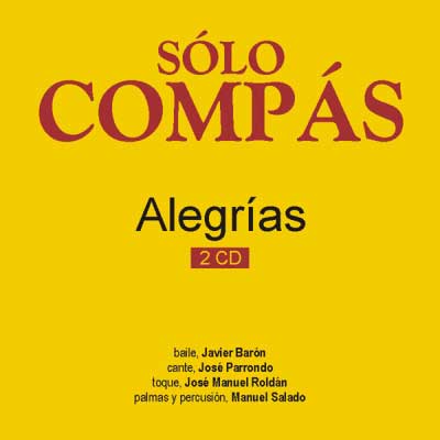 solo compas - Alegrias (2 cd's)