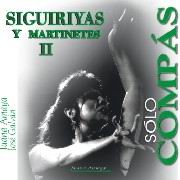 Solo compas. siguiriyas y martinetes II
